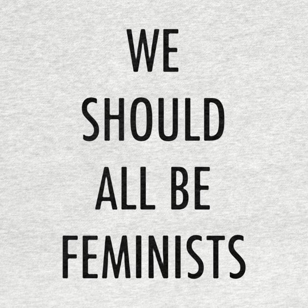 We Should All Be Feminists by TiffanybmMoore